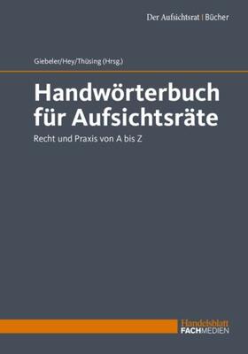 Giebeler / Hey / Thüsing | Handwörterbuch für Aufsichtsräte | Buch | sack.de