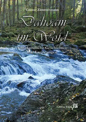 Zimmermann |  Dahoam im Woid | Buch |  Sack Fachmedien