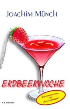 Münch | Erdbeerwoche | Buch | 978-3-942594-11-0 | sack.de