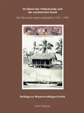 Hübner |  Im Dienst der Völkerkunde und der ozeanischen Kunst | Buch |  Sack Fachmedien