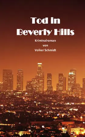 Schmidt |  Tod in Beverly Hills | Buch |  Sack Fachmedien
