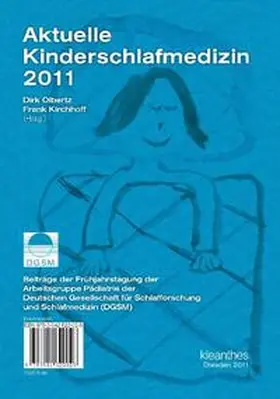 Olbertz / Kirchhoff / Schäfer |  Aktuelle Kinderschlafmedizin 2011 | Buch |  Sack Fachmedien