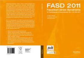 Paditz / Ipsiroglu / FASD Deutschland e.V. | FASD 2011 Facetten eines Syndroms | Buch | 978-3-942622-05-9 | sack.de