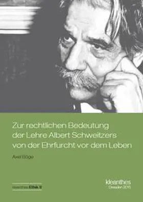 Böge |  Zur rechtlichen Bedeutung der Lehre Albert Schweitzers von der Ehrfurcht vor dem Leben | Buch |  Sack Fachmedien