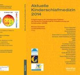 Schneider / Kirchhoff / Hoedlmoser | Aktuelle Kinderschlafmedizin 2014 | Buch | 978-3-942622-19-6 | sack.de