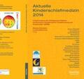 Schneider / Kirchhoff / Hoedlmoser |  Aktuelle Kinderschlafmedizin 2014 | Buch |  Sack Fachmedien