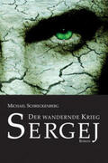 Schreckenberg |  Der wandernde Krieg: Sergej | Buch |  Sack Fachmedien