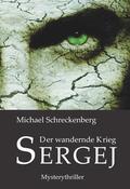 Schreckenberg |  Der wandernde Krieg - Sergej | eBook | Sack Fachmedien