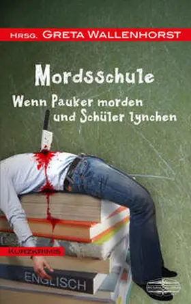 Wallenhorst / Wiest / Kersgaard |  MordsSchule | Buch |  Sack Fachmedien