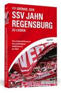 Braun |  111 Gründe, den SSV Jahn Regensburg zu lieben | Buch |  Sack Fachmedien