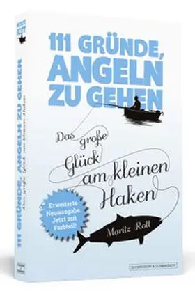 Rott |  111 Gründe, angeln zu gehen | Buch |  Sack Fachmedien