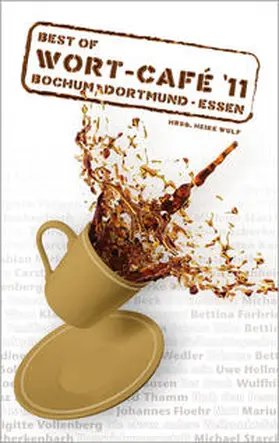 Wulf |  Best of Wort-Café '11 | Buch |  Sack Fachmedien