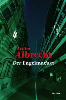 Albrecht |  Der Engelmacher | eBook | Sack Fachmedien