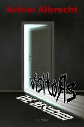 Albrecht |  Visitors – Die Besucher | eBook | Sack Fachmedien
