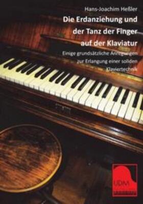 Heßler |  Die Erdanziehung und der Tanz der Finger auf der Klaviatur | Buch |  Sack Fachmedien