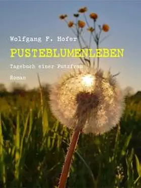 Hofer |  Pusteblumenleben | Buch |  Sack Fachmedien