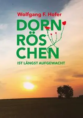 Hofer |  Dornröschen ist längst aufgewacht | Buch |  Sack Fachmedien