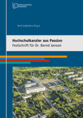 Angelstein / Siegel / Bischoff | Hochschulkanzler aus Passion | Buch | 978-3-942703-33-8 | sack.de