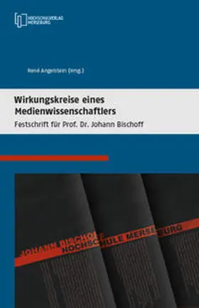Angelstein / Baumann / Köhler-Terz |  Wirkungsweise eines Medienwissenschaftlers | Buch |  Sack Fachmedien