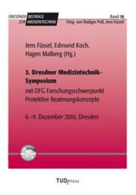 Füssel / Koch / Malberg | 3. Dresdner Medizintechnik-Symposium | Buch | 978-3-942710-02-2 | sack.de