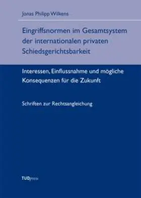 Wilkens |  Eingriffsnormen im Gesamtsystem der internationalen privaten Schiedsgerichtsbarkeit | Buch |  Sack Fachmedien