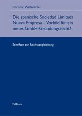 Wellenhofer |  Die spanische Sociedad Limitada Nueva Empresa | Buch |  Sack Fachmedien