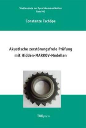 Akustische zerstörungsfreie Prüfung mit Hidden-MARKOV-Modellen | Buch | 978-3-942710-76-3 | sack.de