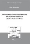 Wittenberg |  Statistische Ein-Klassen-Signalbewertung mit akustischen Datenbasen selbstbeschreibender Daten | Buch |  Sack Fachmedien