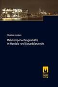 Joisten |  Mehrkomponentengeschäfte im Handels- und Steuerbilanzrecht | Buch |  Sack Fachmedien