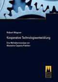 Wagner |  Kooperative Technologieentwicklung | Buch |  Sack Fachmedien