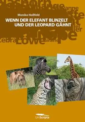 Hoßfeld |  WENN DER ELEFANT BLINZELT UND DER LEOPARD GÄHNT | Buch |  Sack Fachmedien