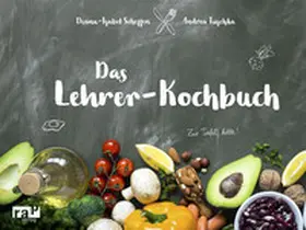 Scheffen / Tuschka |  Das Lehrer-Kochbuch | eBook | Sack Fachmedien