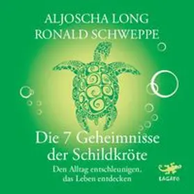 Long / Schweppe | Die 7 Geheimnisse der Schildkröte | Sonstiges | 978-3-942748-68-1 | www.sack.de