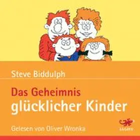 Biddulph | Das Geheimnis glücklicher Kinder | Sonstiges | 978-3-942748-83-4 | www.sack.de