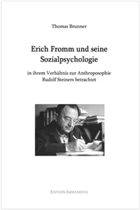 Brunner |  Erich Fromm und seine Sozialpsychologie | Buch |  Sack Fachmedien