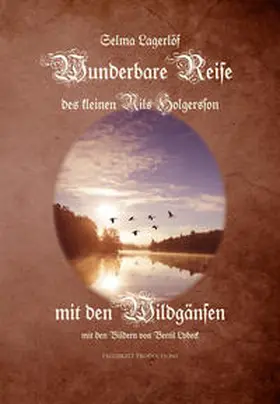 Lagerlöf |  Die wunderbare Reise des kleinen Nils Holgersson mit den Wildgänsen | Buch |  Sack Fachmedien