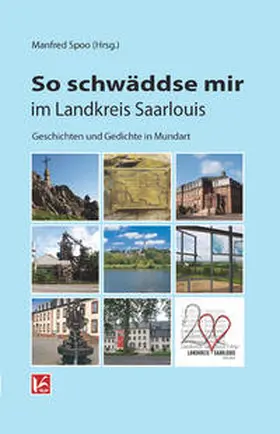 Spoo |  So schwäddse mir im Landkreis Saarlouis | Buch |  Sack Fachmedien
