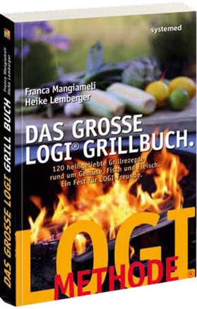 Mangiameli / Lemberger | Das große LOGI-Grillbuch | Buch | 978-3-942772-12-9 | sack.de