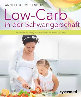Schmittendorf |  Low-Carb in der Schwangerschaft | Buch |  Sack Fachmedien