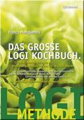 Mangiameli |  Das große LOGI-Kochbuch | Buch |  Sack Fachmedien