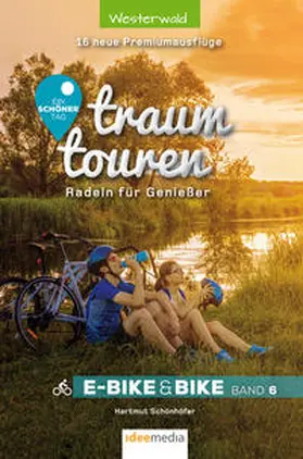 Schönhöfer / Schöllkopf |  Traumtouren E-Bike und Bike Band 6 - Ein schöner Tag: 16 neue Sonntagsrunden im Westerwald | Buch |  Sack Fachmedien
