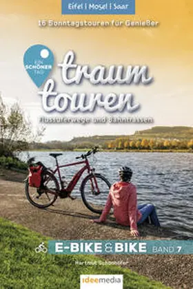 Schönhöfer / Schöllkopf |  Traumtouren E-Bike und Bike Band 7 - Eifel, Mosel, Saar | Buch |  Sack Fachmedien