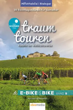 Schönhöfer / Schöllkopf |  Traumtouren E-Bike und Bike Band 9 - Mittelrheintal | Buch |  Sack Fachmedien