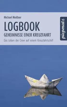 Meißner |  Logbook - Geheimnisse einer Kreuzfahrt | Buch |  Sack Fachmedien