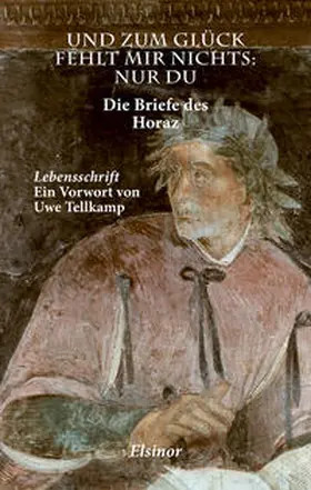 Horaz / Horatius Flaccus |  Und zum Glück fehlt mir nichts: nur Du | Buch |  Sack Fachmedien