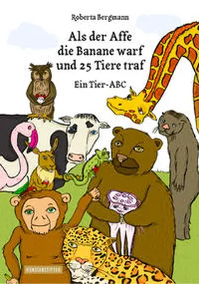 Bergmann |  Als der Affe die Banane warf und 25 Tiere traf | Buch |  Sack Fachmedien