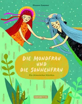  Die Mondfrau und die Sonnenfrau | Buch |  Sack Fachmedien