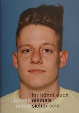 Schliebe / dkw. Kunstmuseum Dieselkraftwerk Cottbus |  Ihr könnt Euch niemals sicher sein | Buch |  Sack Fachmedien