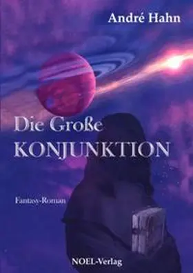 Hahn |  Die Große Konjunktion | Buch |  Sack Fachmedien