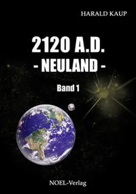 Kaup / Link |  2120 A. D. Neuland | Buch |  Sack Fachmedien